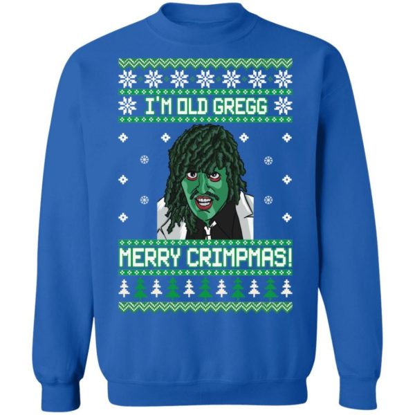 The Mighty Boosh I’m Old Gregg Merry Crimpmas Christmas Shirt Apparel