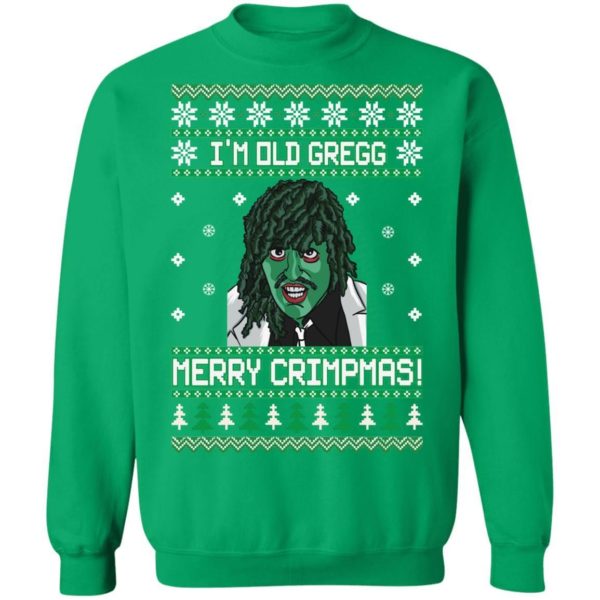 The Mighty Boosh I’m Old Gregg Merry Crimpmas Christmas Shirt Apparel