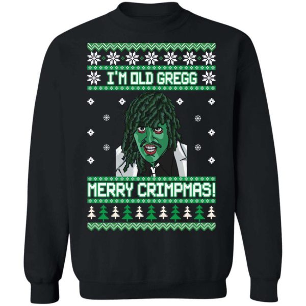 The Mighty Boosh I’m Old Gregg Merry Crimpmas Christmas Shirt Apparel