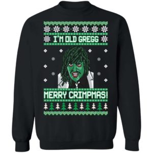 The Mighty Boosh I’m Old Gregg Merry Crimpmas Christmas Shirt Uncategorized