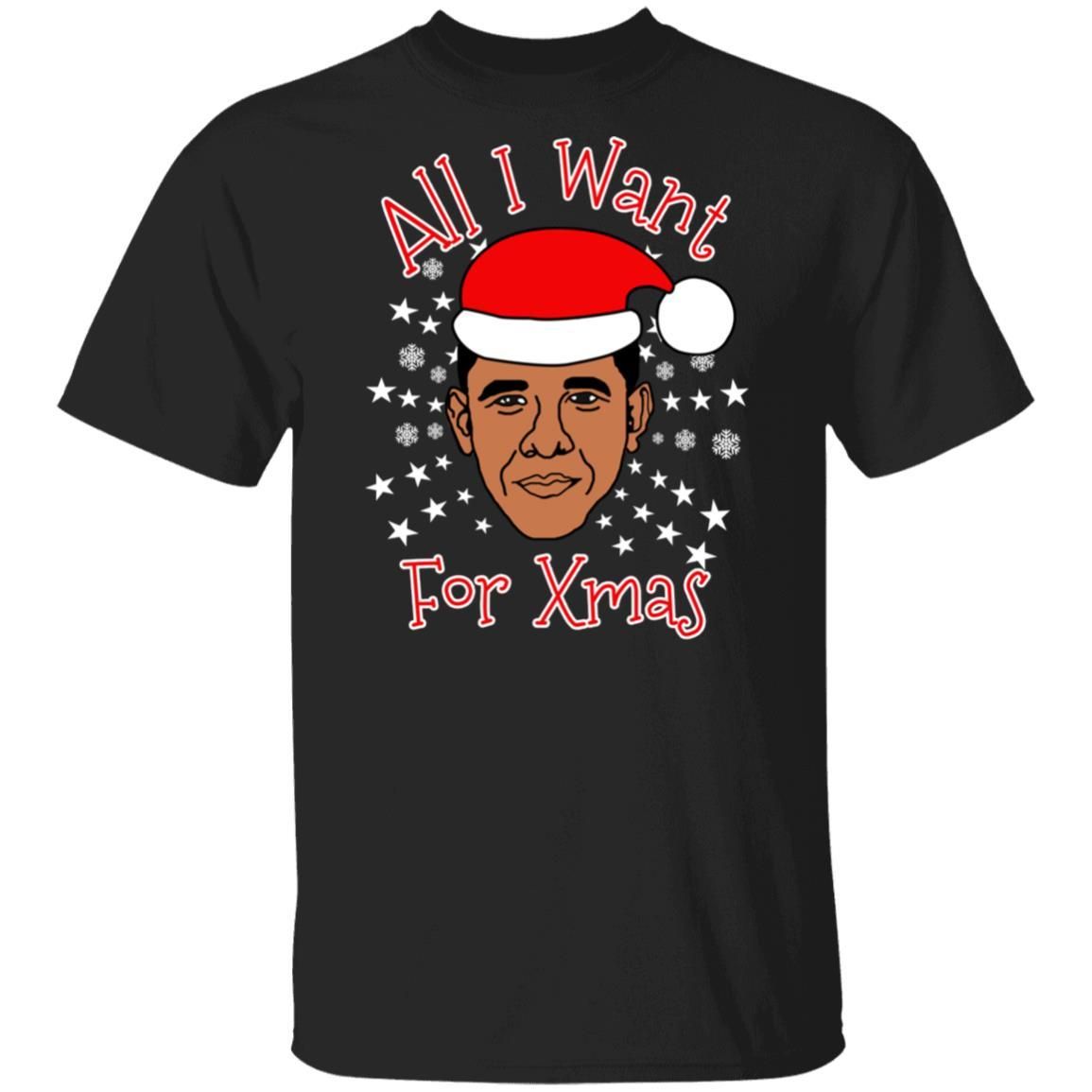 Obama All I Want For Xmas Christmas Sweatshirt Apparel Obama All I Want For Xmas Christmas Sweatshirt Apparel