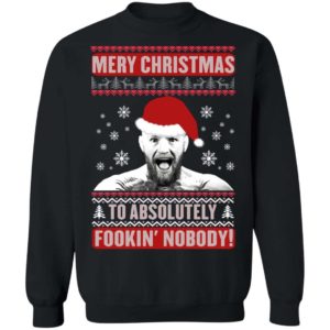 Conor McGregor Merry Christmas To Absolutely Fooking Nobody Shirt Apparel