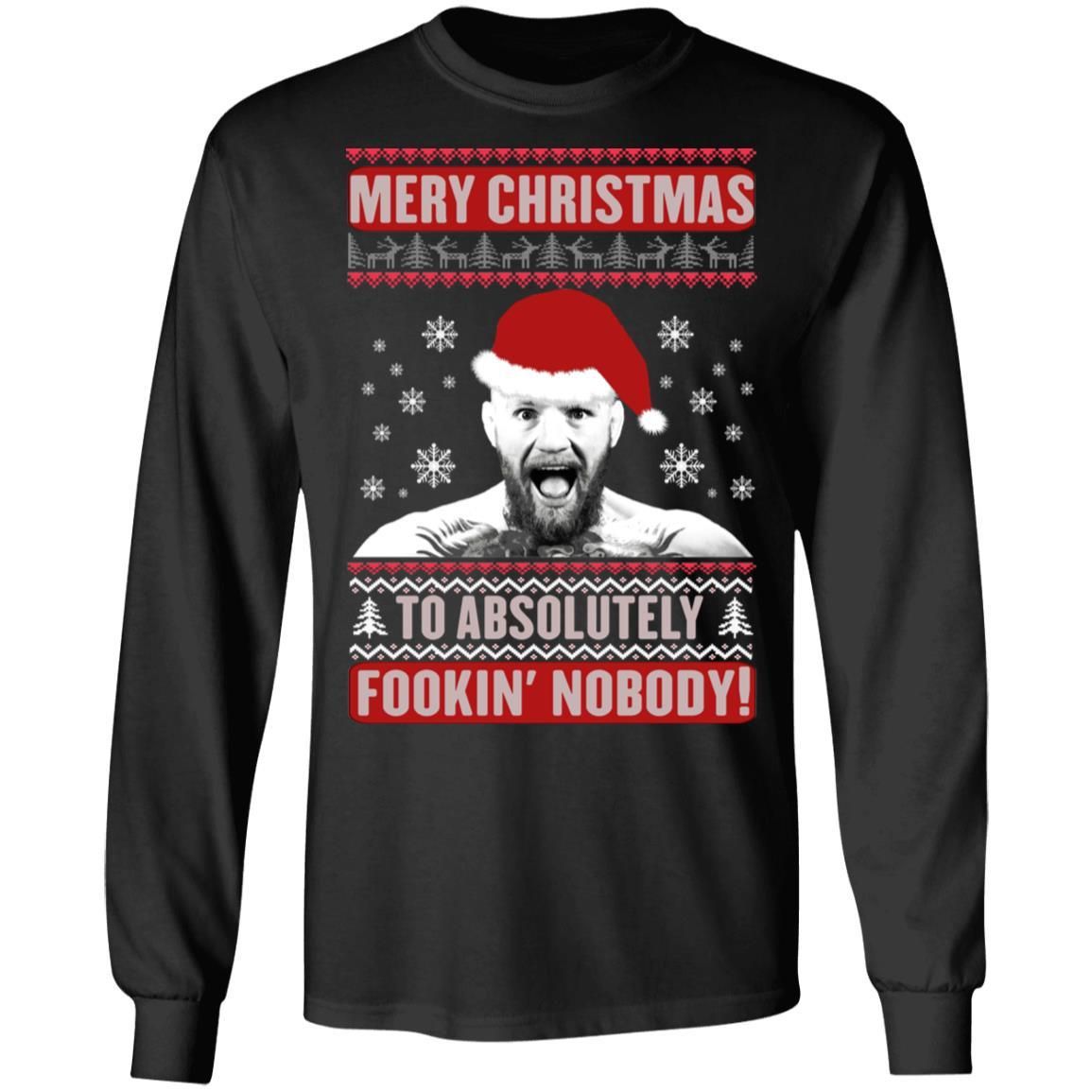 Conor McGregor Merry Christmas To Absolutely Fooking Nobody Shirt Apparel Conor McGregor Merry Christmas To Absolutely Fooking Nobody Shirt Apparel