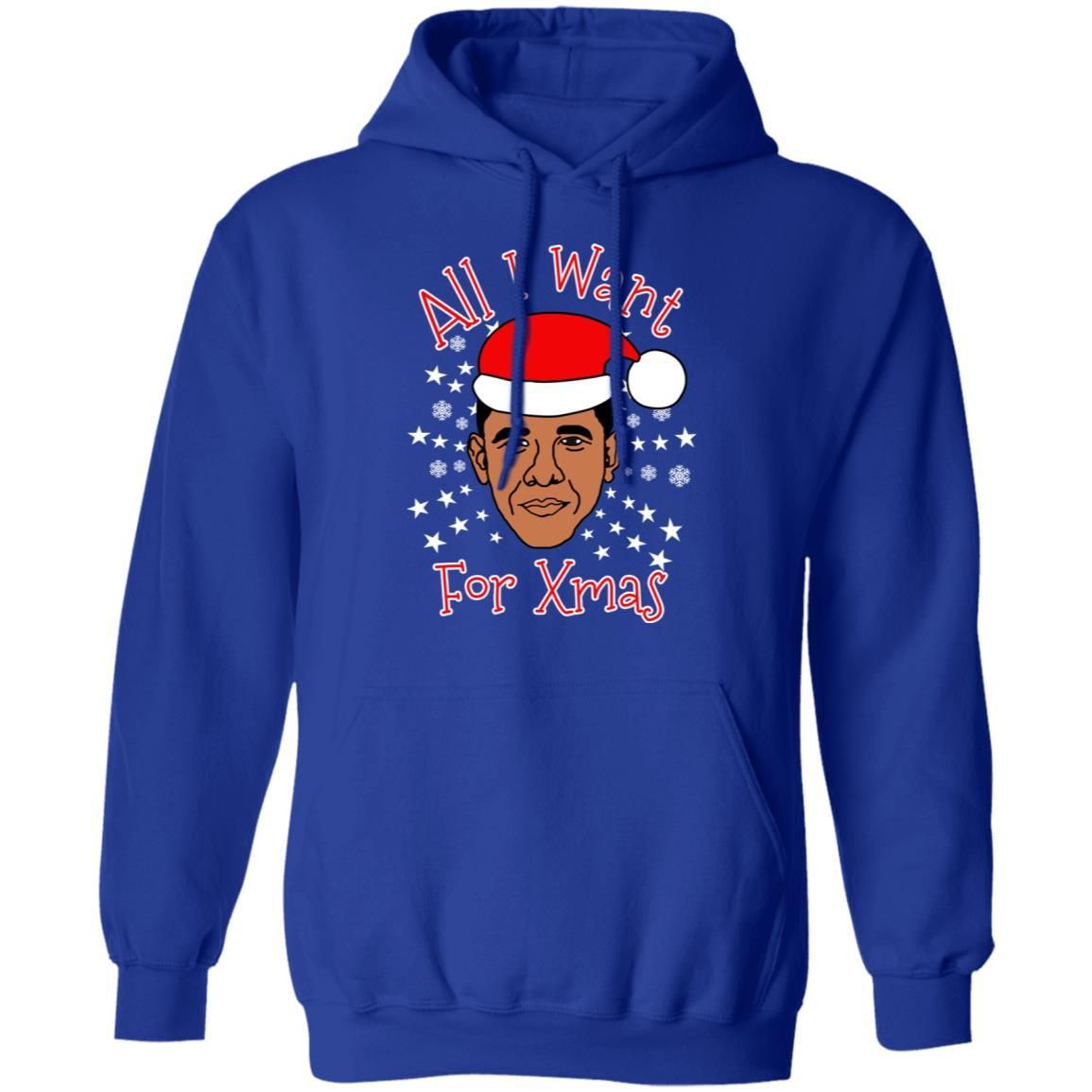 Obama All I Want For Xmas Christmas Sweatshirt Apparel Obama All I Want For Xmas Christmas Sweatshirt Apparel