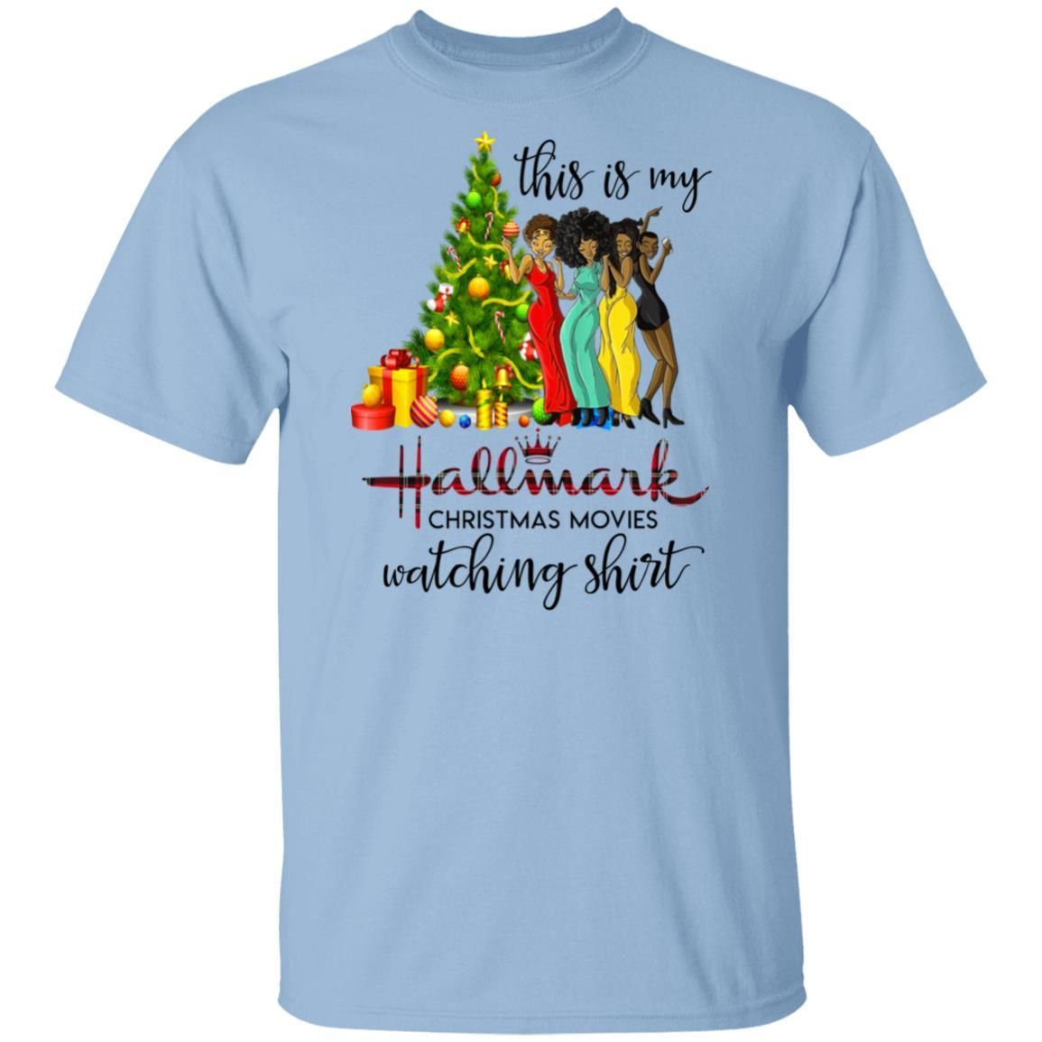 Black Girls This Is My Hallmark Christmas Movies Watching Shirt Apparel Black Girls This Is My Hallmark Christmas Movies Watching Shirt Apparel