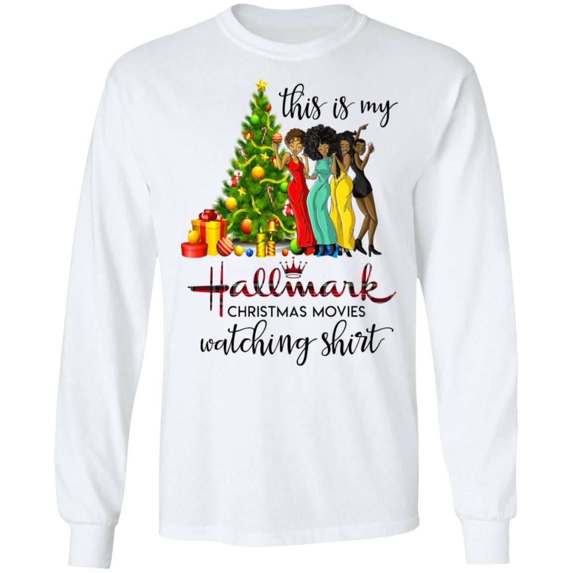 Black Girls This Is My Hallmark Christmas Movies Watching Shirt Apparel Black Girls This Is My Hallmark Christmas Movies Watching Shirt Apparel