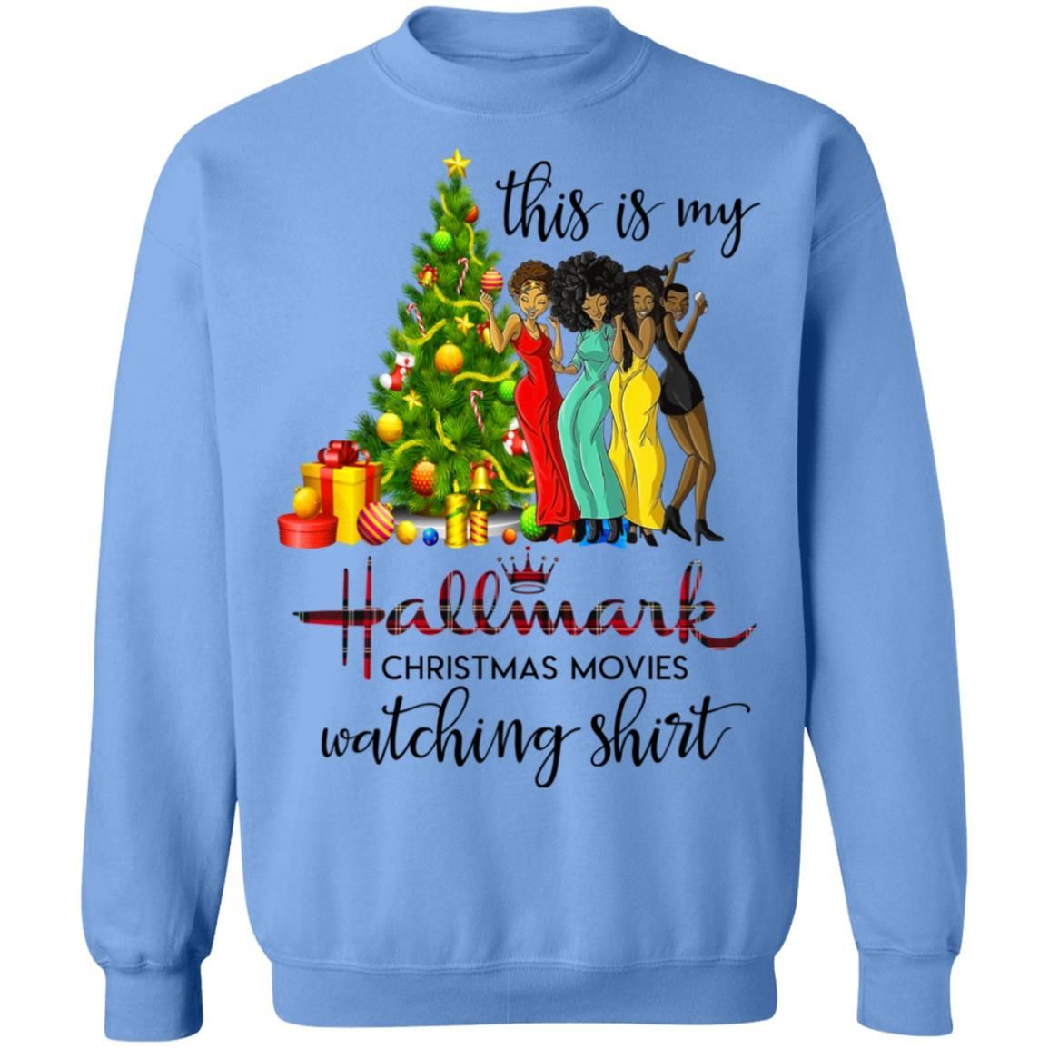 Black Girls This Is My Hallmark Christmas Movies Watching Shirt Apparel Black Girls This Is My Hallmark Christmas Movies Watching Shirt Apparel
