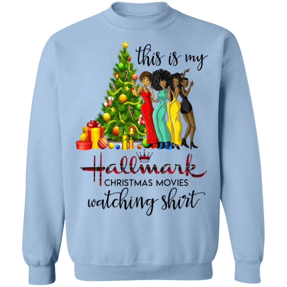 Black Girls This Is My Hallmark Christmas Movies Watching Shirt Apparel Black Girls This Is My Hallmark Christmas Movies Watching Shirt Apparel