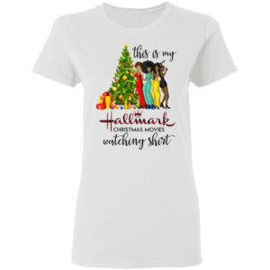 Black Girls This Is My Hallmark Christmas Movies Watching Shirt Apparel