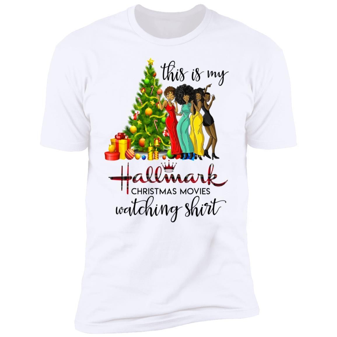 Black Girls This Is My Hallmark Christmas Movies Watching Shirt Apparel Black Girls This Is My Hallmark Christmas Movies Watching Shirt Apparel