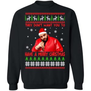 DJ Khaled They Dont Want You To Have A Merry Christmas Shirt Apparel