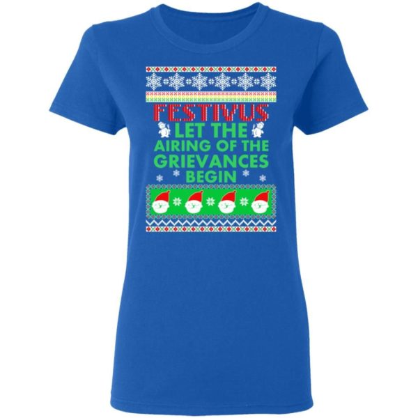 Festivus Let The Airing Of The Grievances Begin Christmas Shirt Apparel