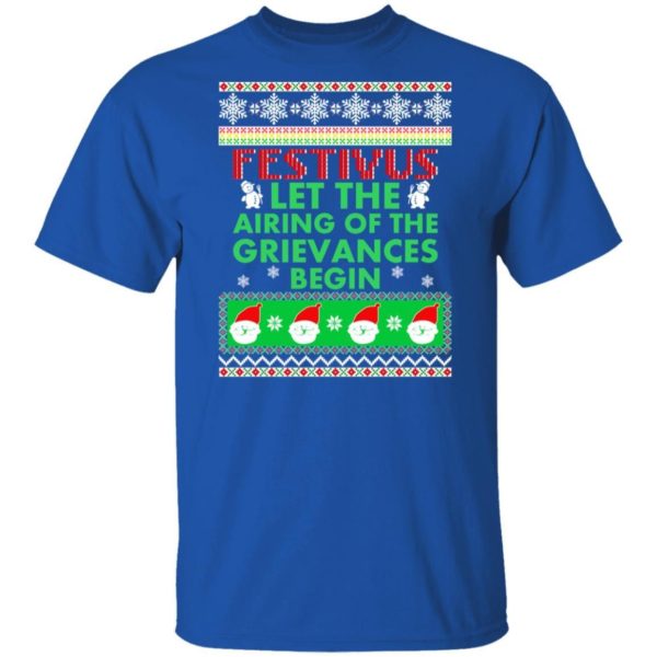 Festivus Let The Airing Of The Grievances Begin Christmas Shirt Apparel