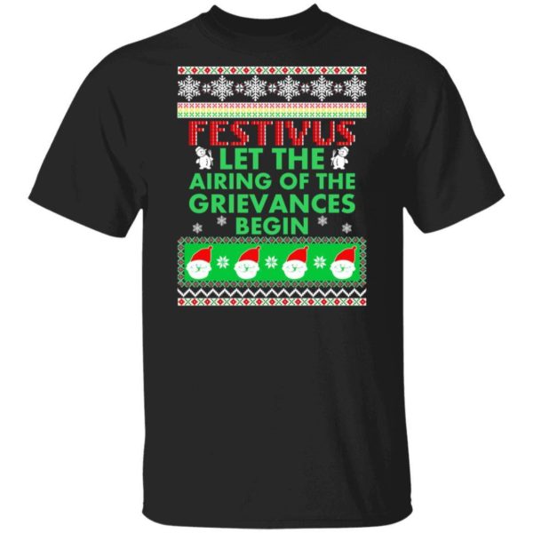 Festivus Let The Airing Of The Grievances Begin Christmas Shirt Apparel