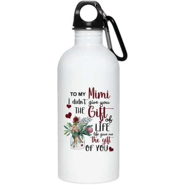 To My Mimi I Didn’t Give You The Gift Of Life Life Gave Me The Gift Of You Coffee Mug Apparel