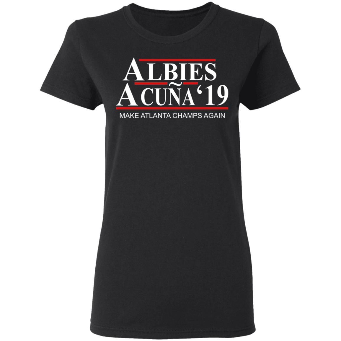 Albies Acuna 2019 Make Atlanta Champs Again Shirt Apparel Albies Acuna 2019 Make Atlanta Champs Again Shirt Apparel