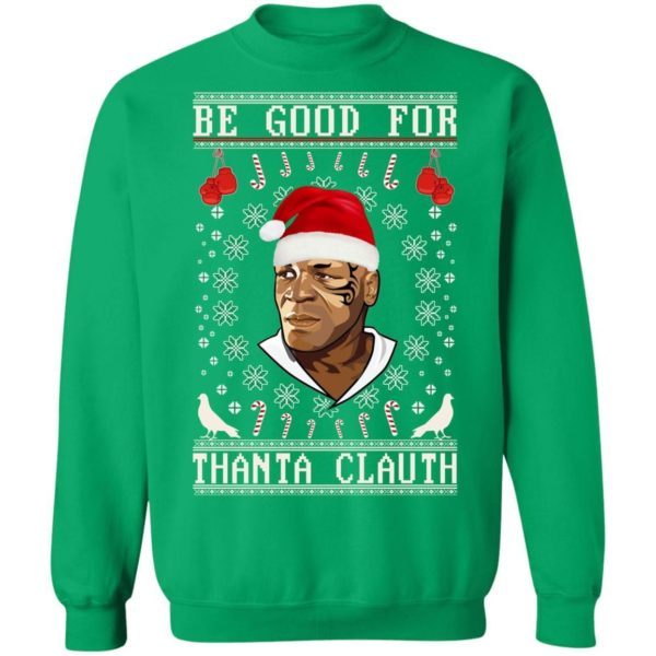 Be Good for Thanta Clauth Mike Tyson Christmas Shirt Apparel