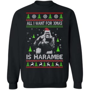 All I Want For Christmas Is Harambe Christmas Sweatshirt Apparel