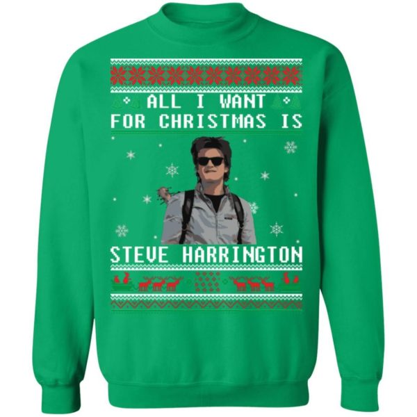 All I Want For Christmas Is Steve Harrington Christmas Shirt Apparel