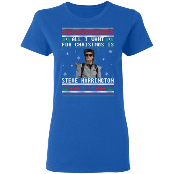 All I Want For Christmas Is Steve Harrington Christmas Shirt Apparel