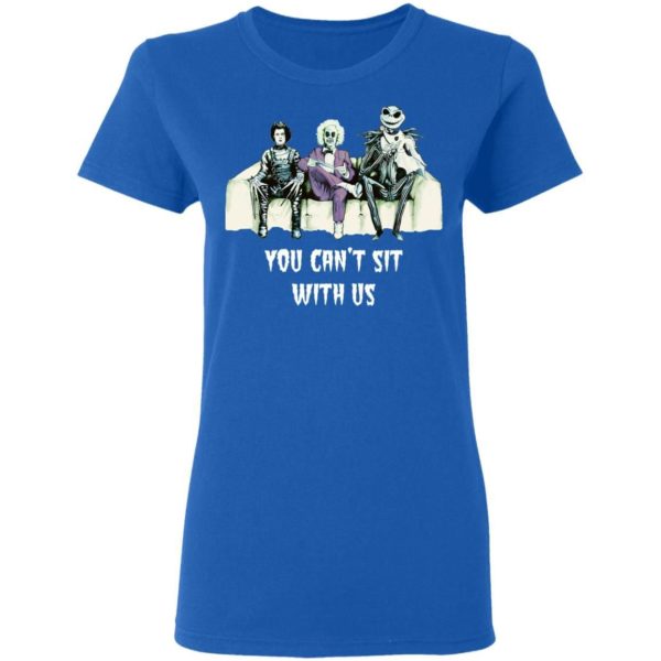 Beetlejuice Edward Jack Tim Burton You Can’t Sit With Us Shirt Apparel