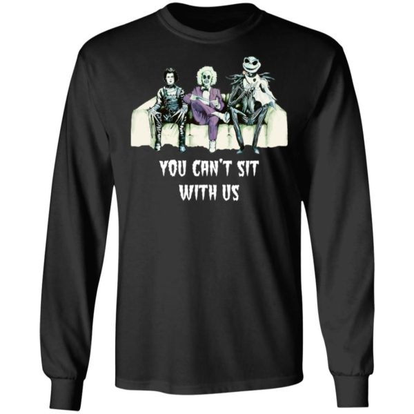 Beetlejuice Edward Jack Tim Burton You Can’t Sit With Us Shirt Apparel