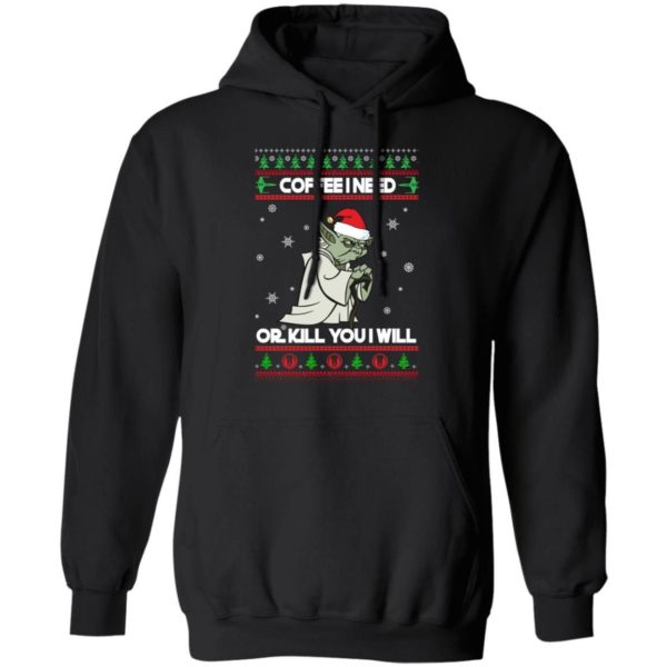 Coffee I Need Or Kill You I Will Yoda Star Wars Christmas Shirt Apparel