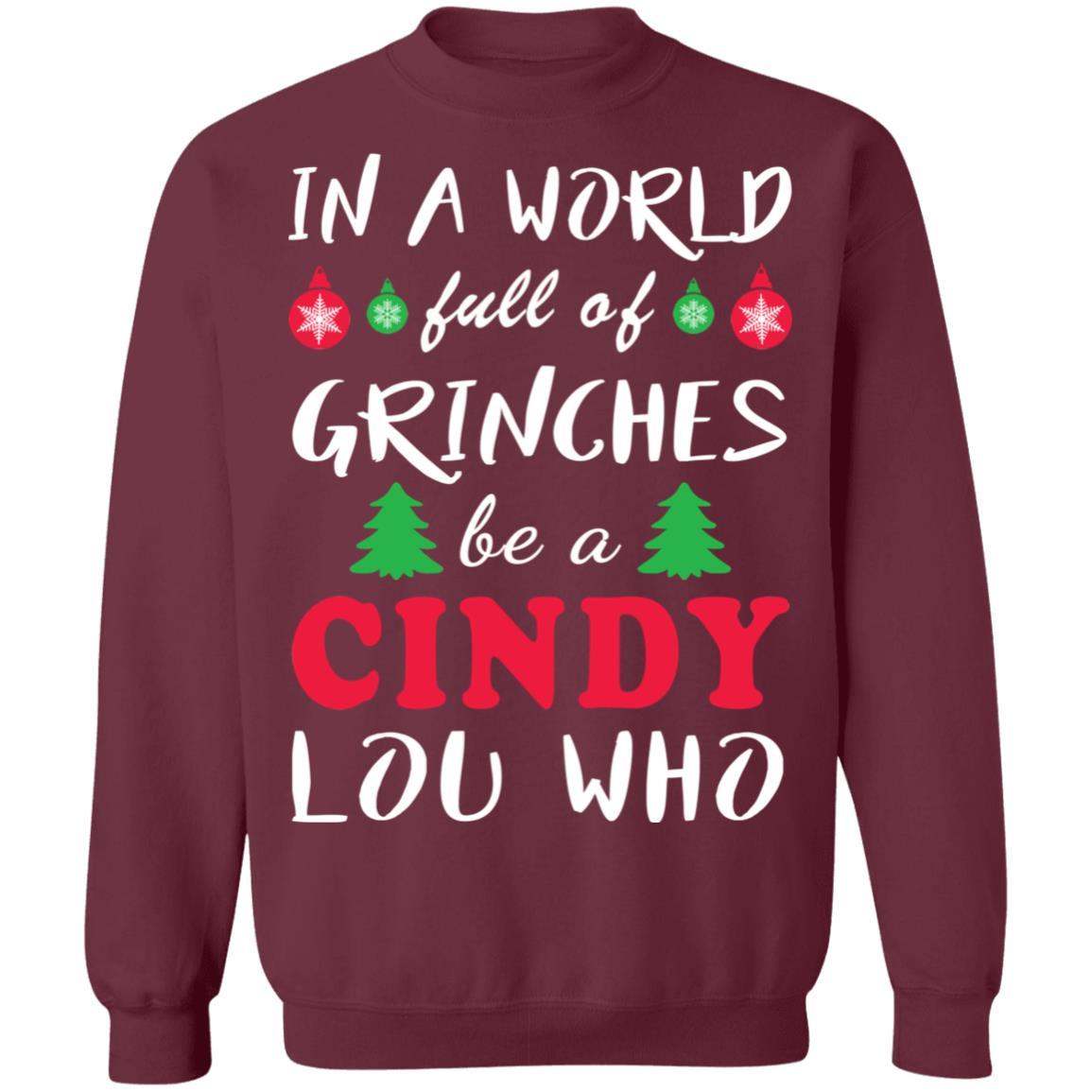 In A World Full Of Grinches Be A Cindy Lou Who Shirt Apparel In A World Full Of Grinches Be A Cindy Lou Who Shirt Apparel