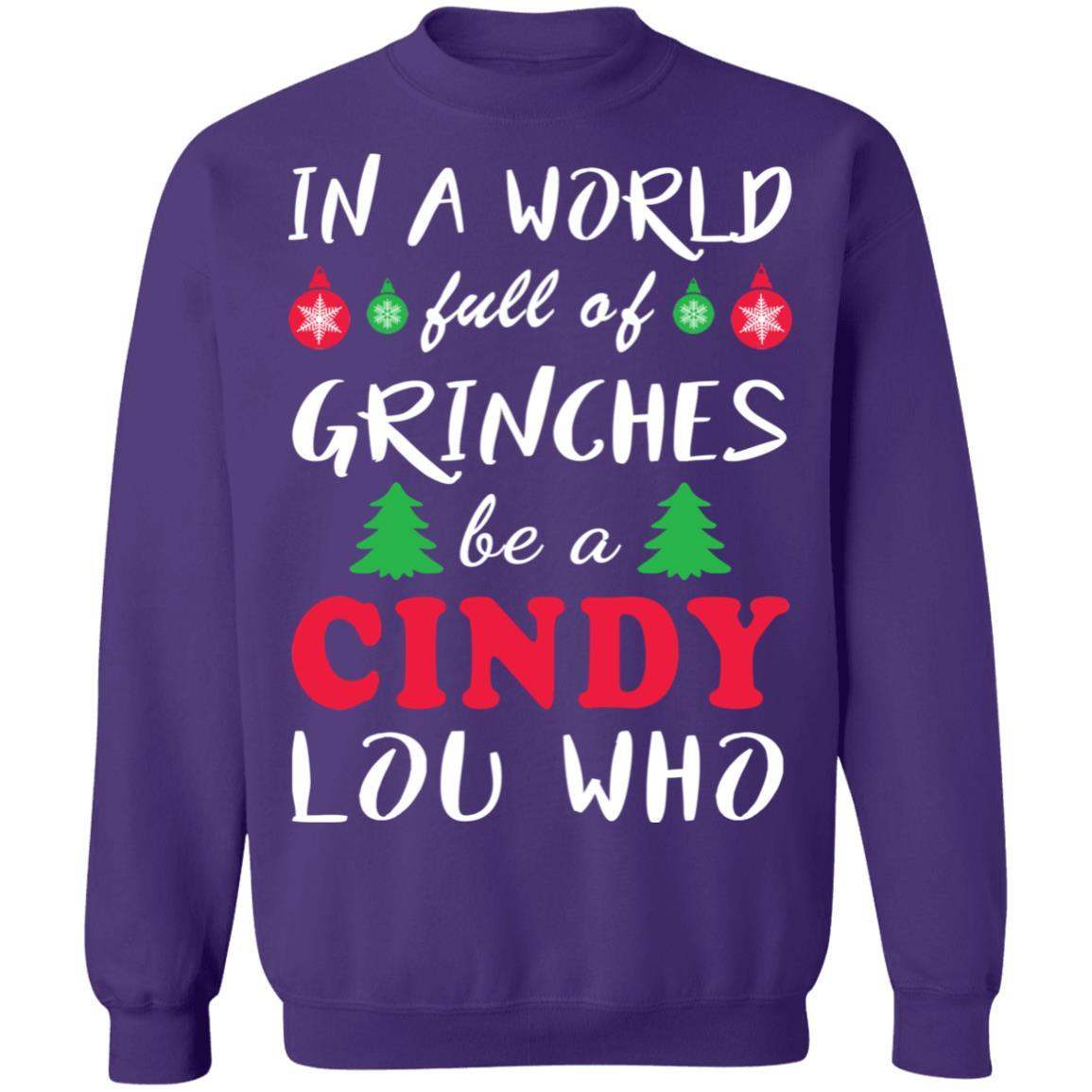 In A World Full Of Grinches Be A Cindy Lou Who Shirt Apparel In A World Full Of Grinches Be A Cindy Lou Who Shirt Apparel