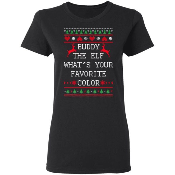 Buddy The Elf What’s Your Favorite Color Christmas Shirt Apparel