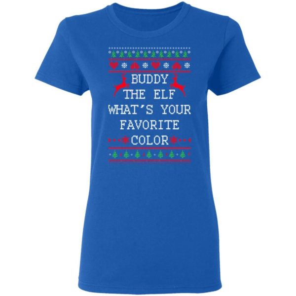 Buddy The Elf What’s Your Favorite Color Christmas Shirt Apparel