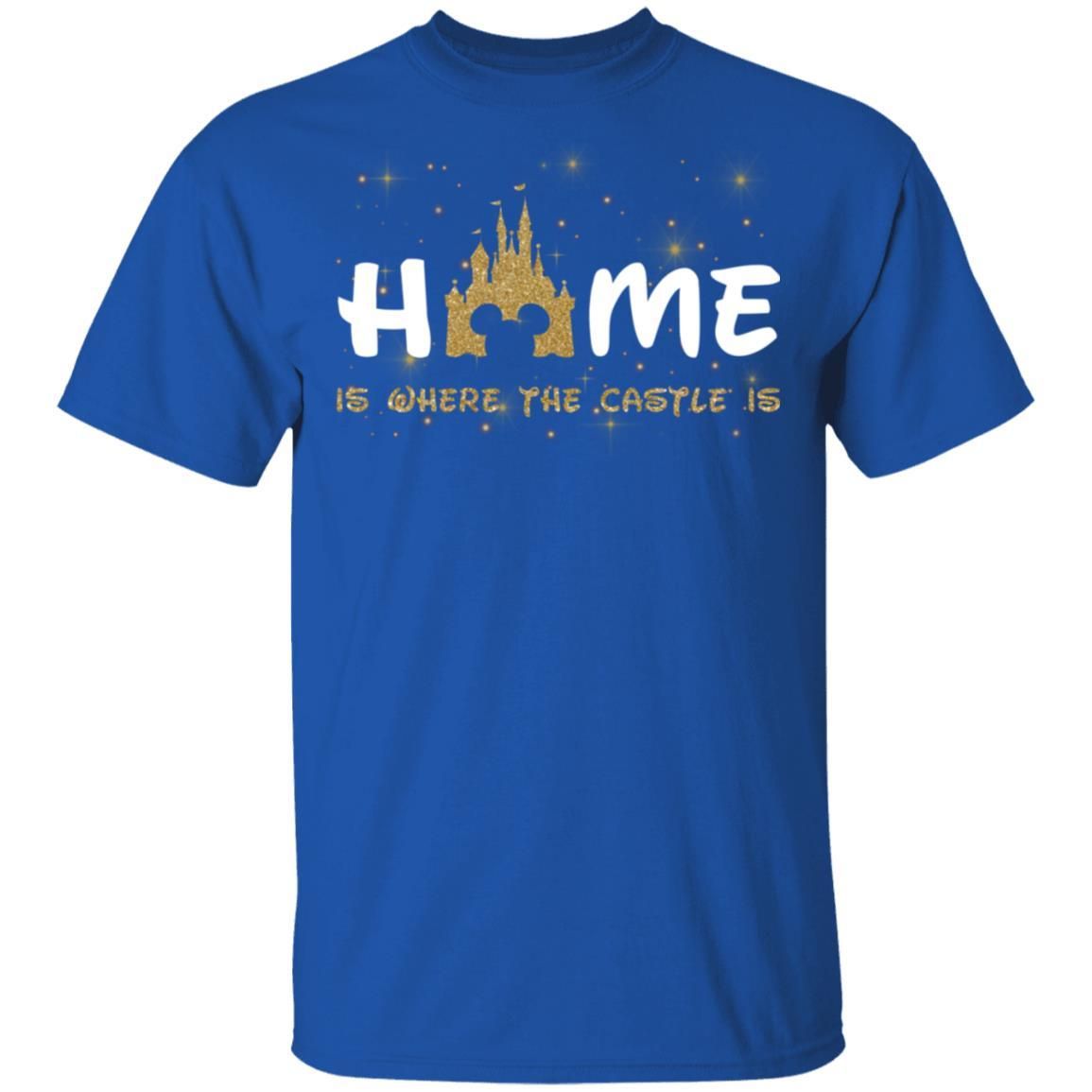 Disneyland Home Is Where The Castle Is Shirt Apparel Disneyland Home Is Where The Castle Is Shirt Apparel