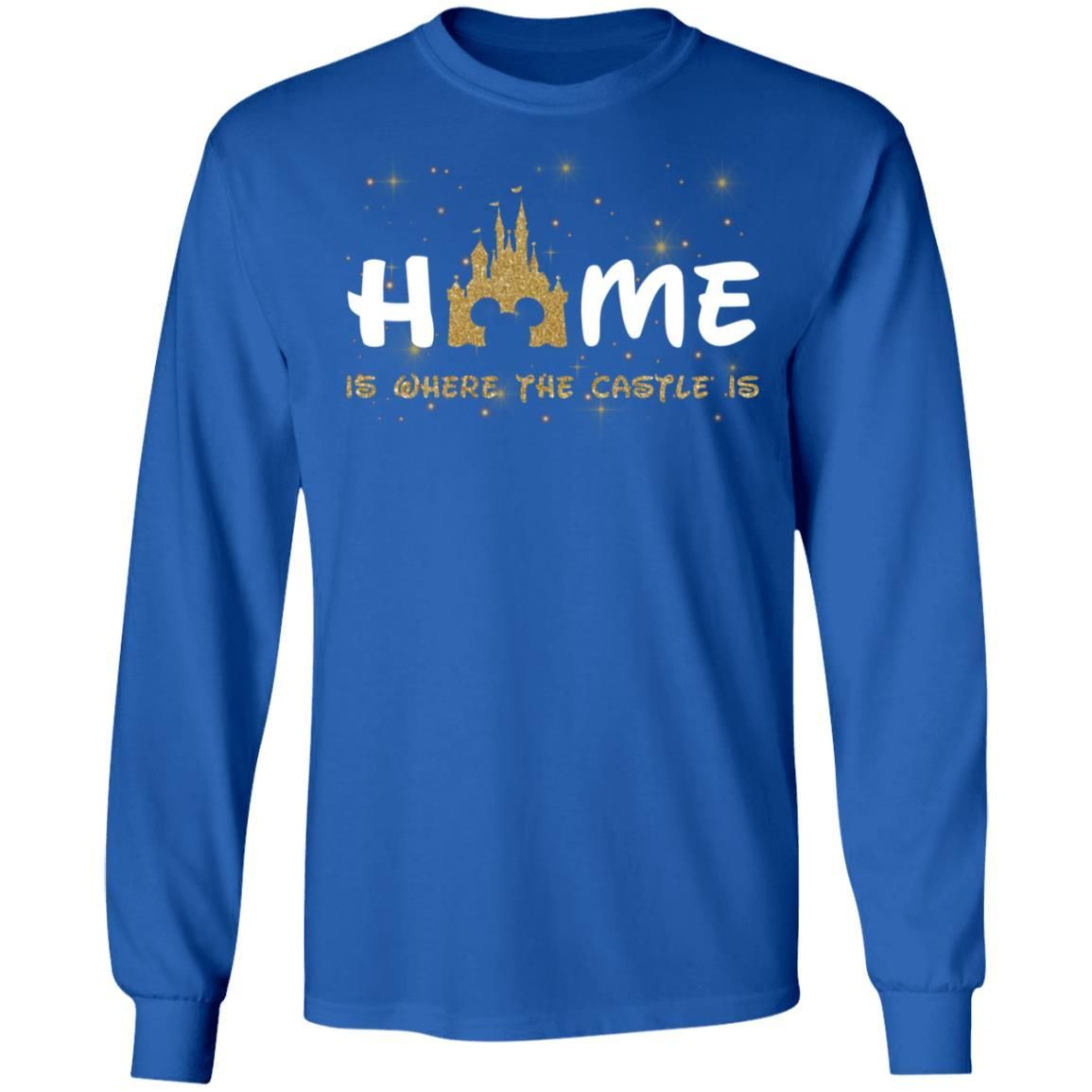 Disneyland Home Is Where The Castle Is Shirt Apparel Disneyland Home Is Where The Castle Is Shirt Apparel