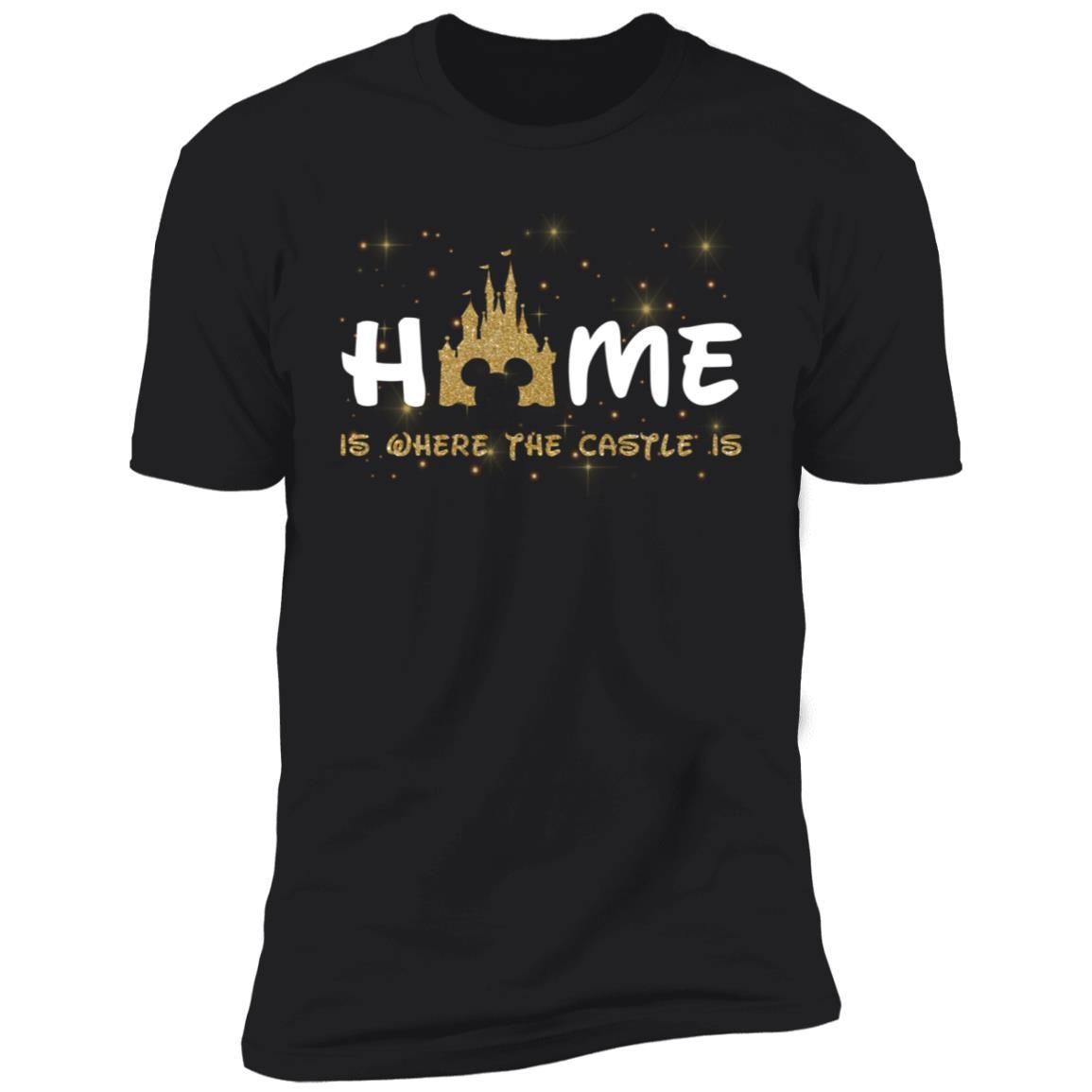 Disneyland Home Is Where The Castle Is Shirt Apparel Disneyland Home Is Where The Castle Is Shirt Apparel