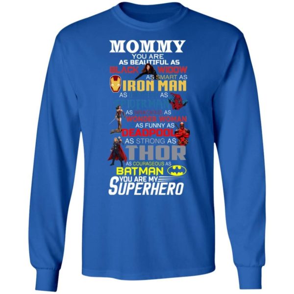 Mommy You Are As Beautiful As Black Widow Smart As Iron Man Superheroes Shirt Apparel
