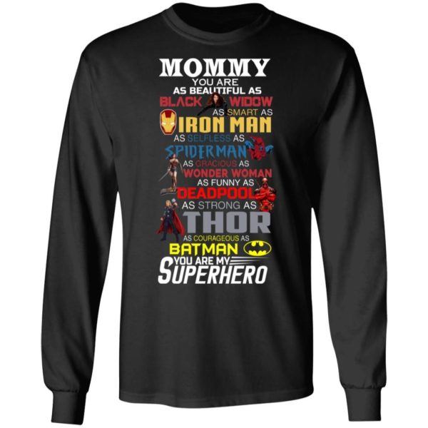Mommy You Are As Beautiful As Black Widow Smart As Iron Man Superheroes Shirt Apparel
