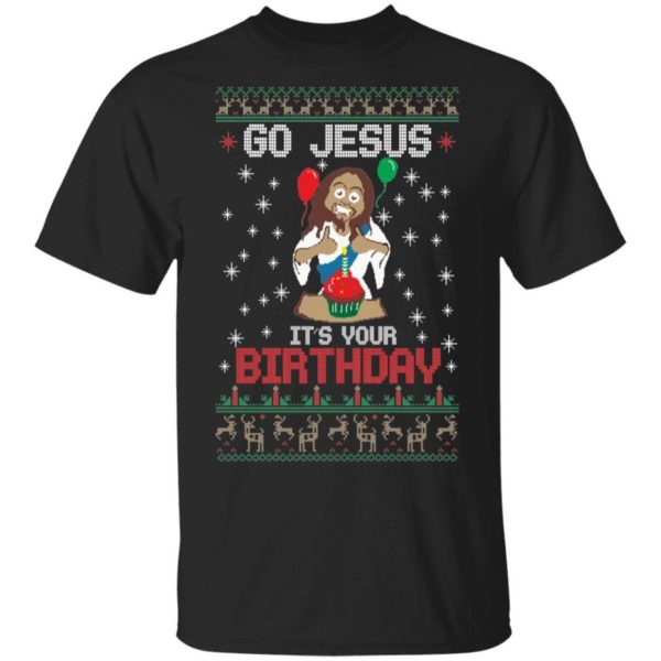 Go Jesus It’s Your Birthday Christmas Sweatshirt Apparel