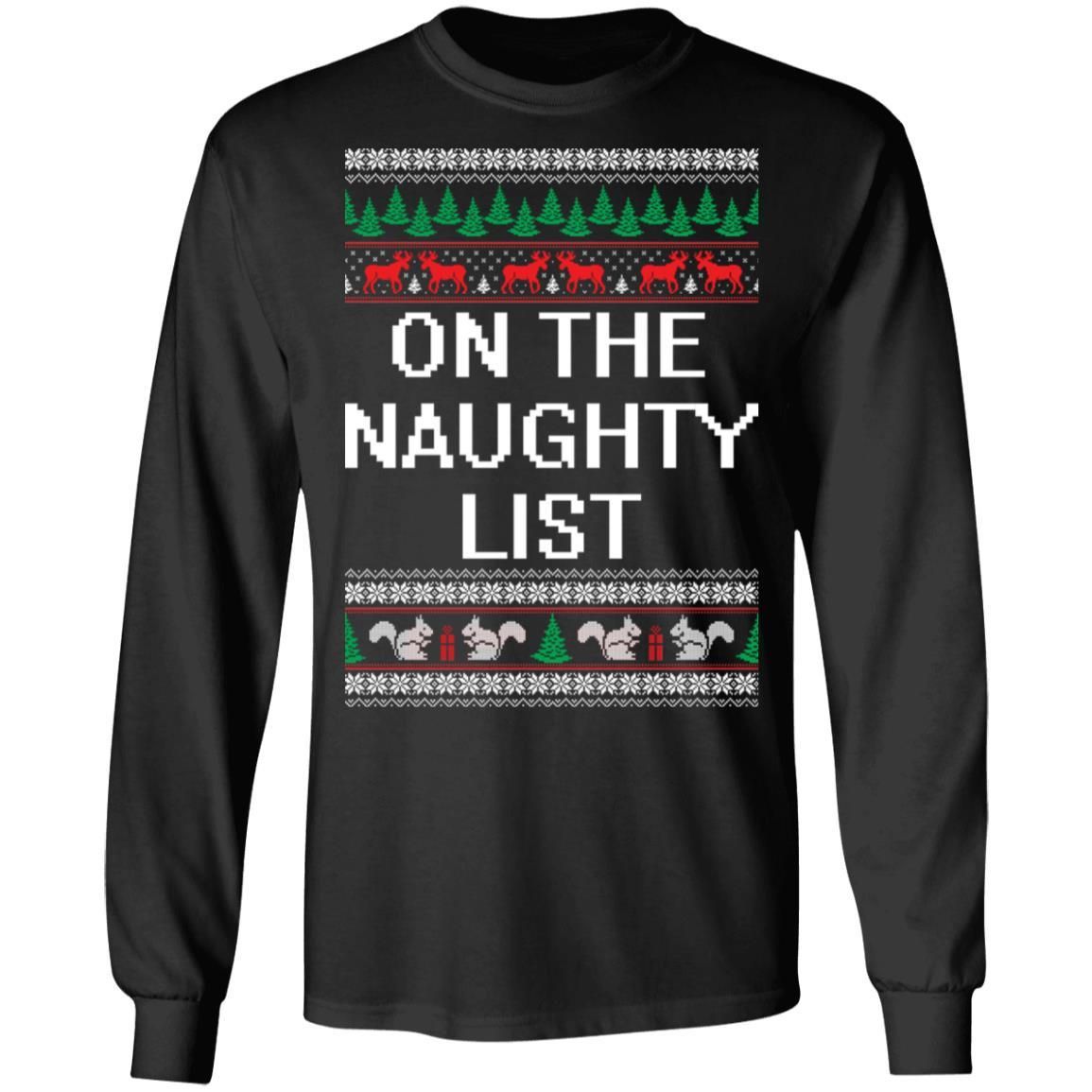 On The Naughty List Christmas Sweatshirt Apparel On The Naughty List Christmas Sweatshirt Apparel