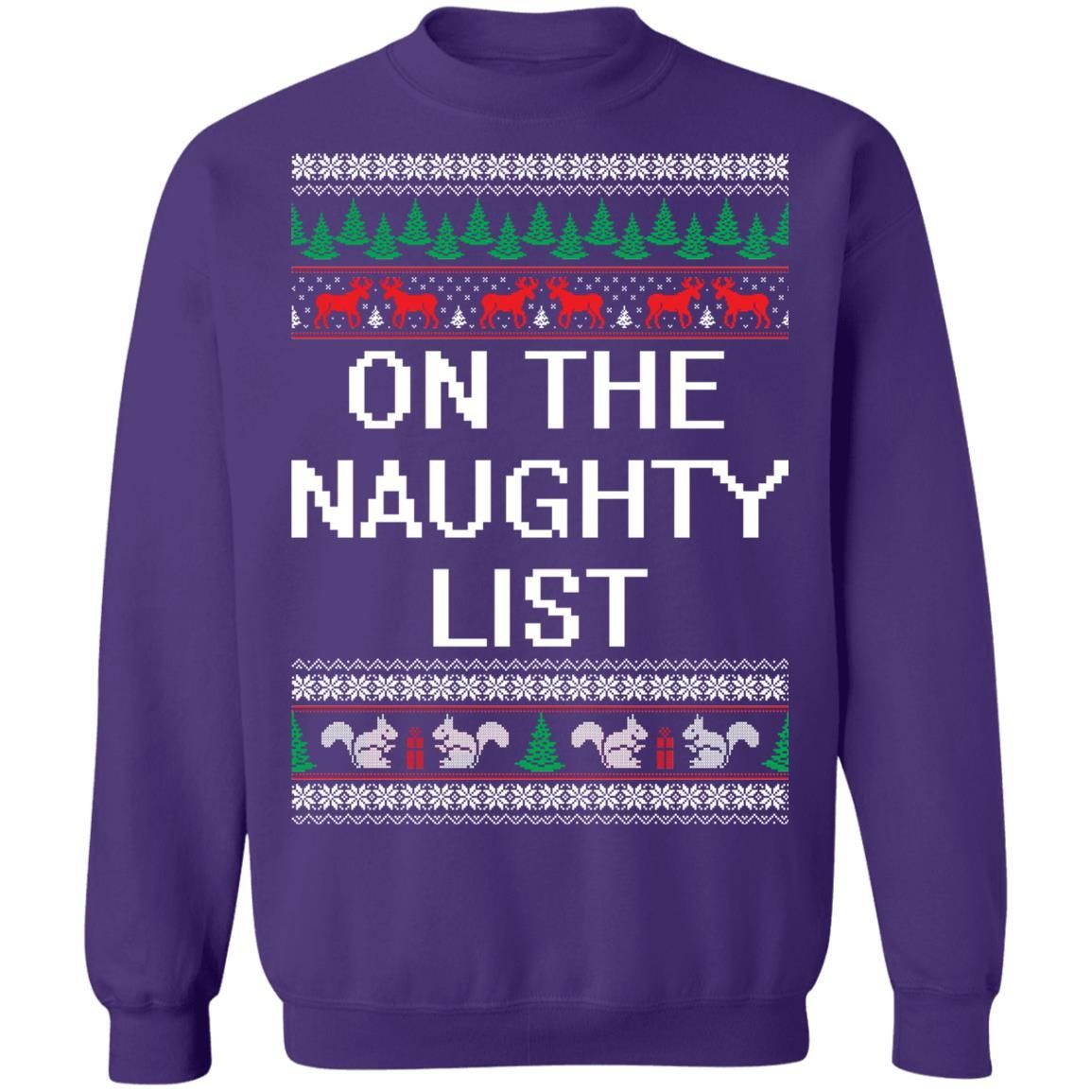 On The Naughty List Christmas Sweatshirt Apparel On The Naughty List Christmas Sweatshirt Apparel