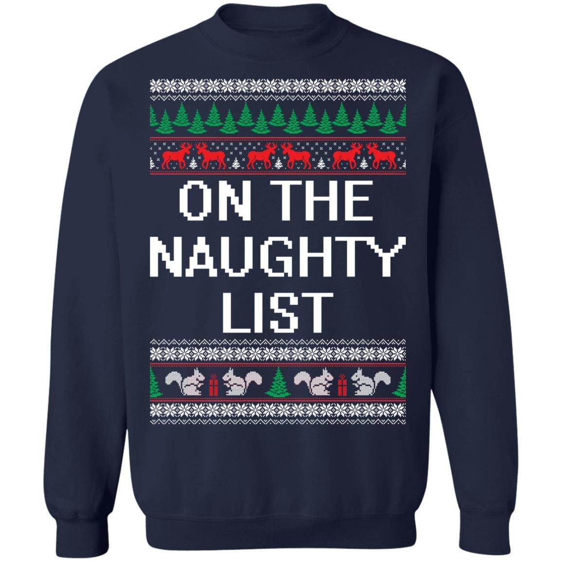 On The Naughty List Christmas Sweatshirt Apparel On The Naughty List Christmas Sweatshirt Apparel