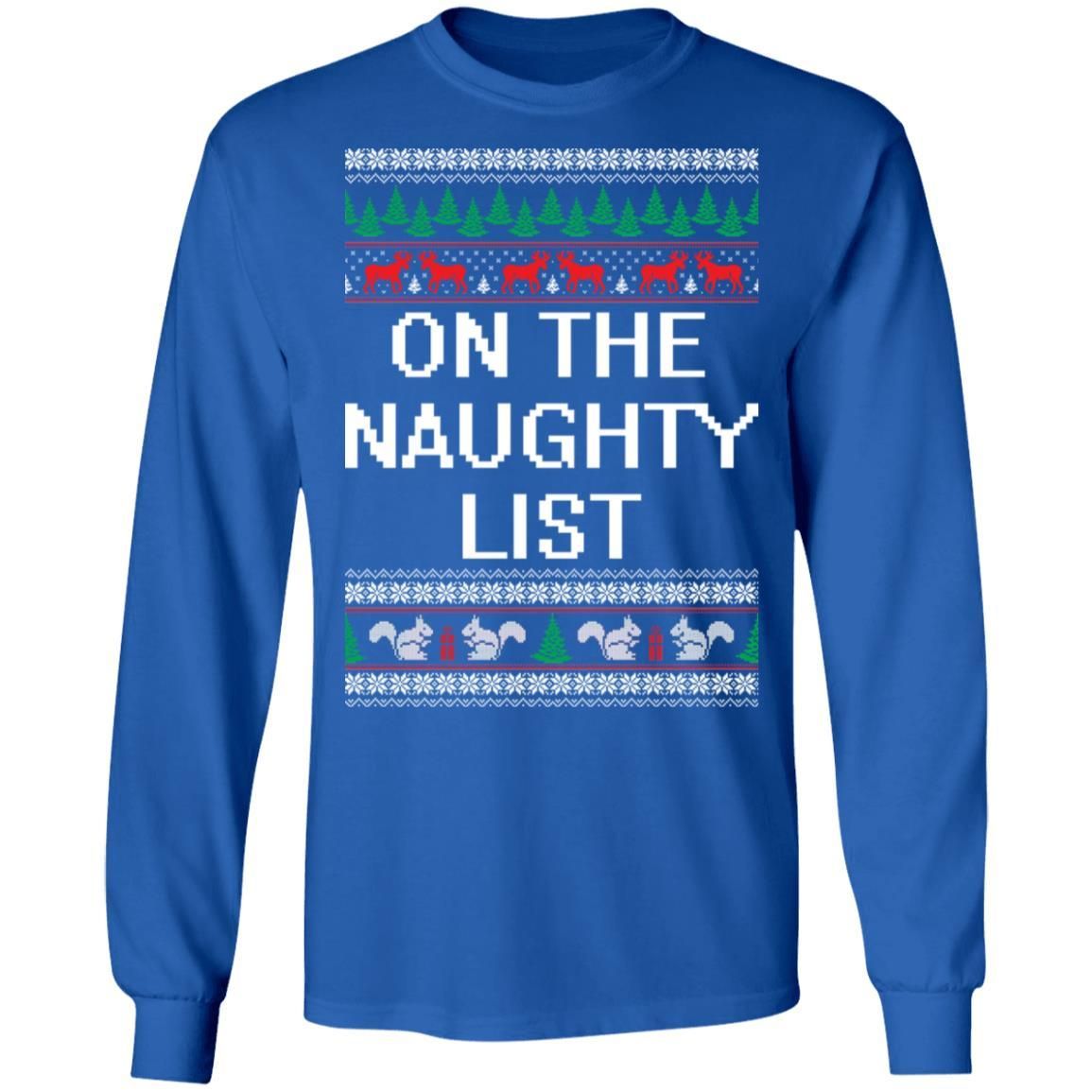 On The Naughty List Christmas Sweatshirt Apparel On The Naughty List Christmas Sweatshirt Apparel