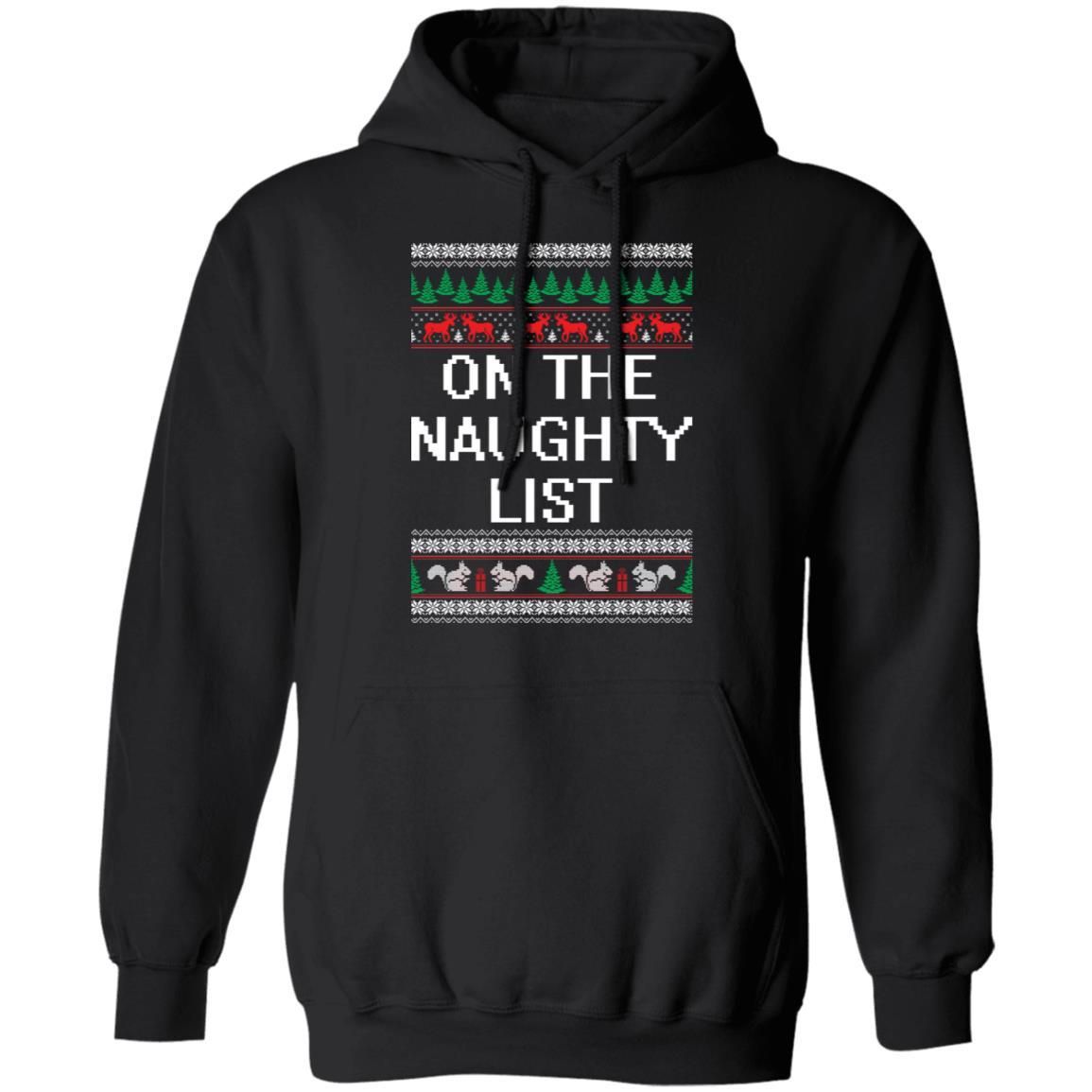 On The Naughty List Christmas Sweatshirt Apparel On The Naughty List Christmas Sweatshirt Apparel
