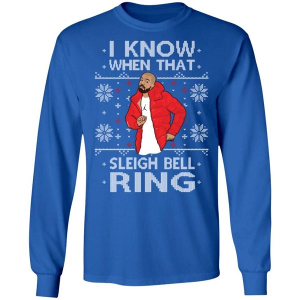 Drake: I Know When That Sleigh Bell Ring Sweatshirt Apparel