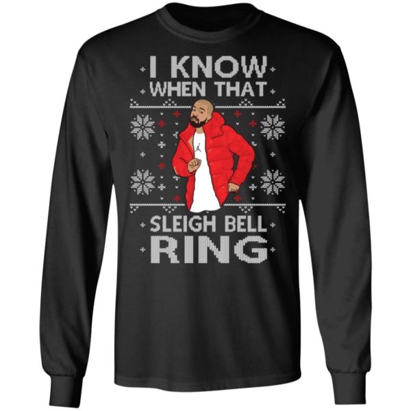 Drake: I Know When That Sleigh Bell Ring Sweatshirt Apparel