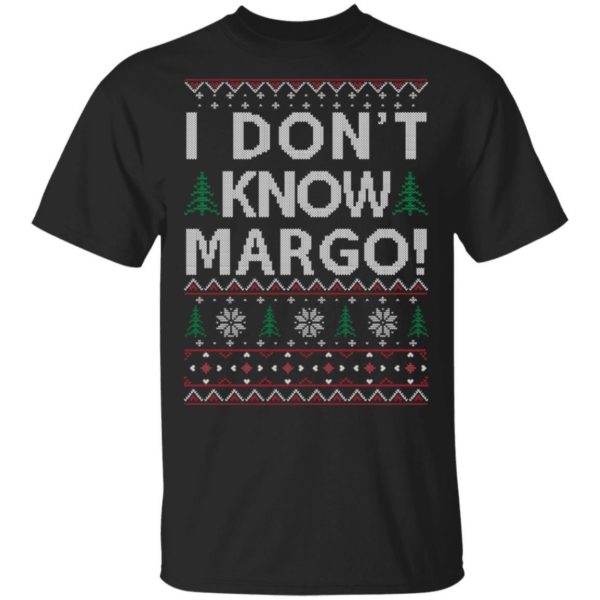 I Don’t Know Margo Sweatshirt Apparel