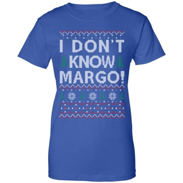 I Don’t Know Margo Sweatshirt Apparel