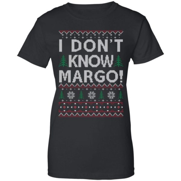 I Don’t Know Margo Sweatshirt Apparel