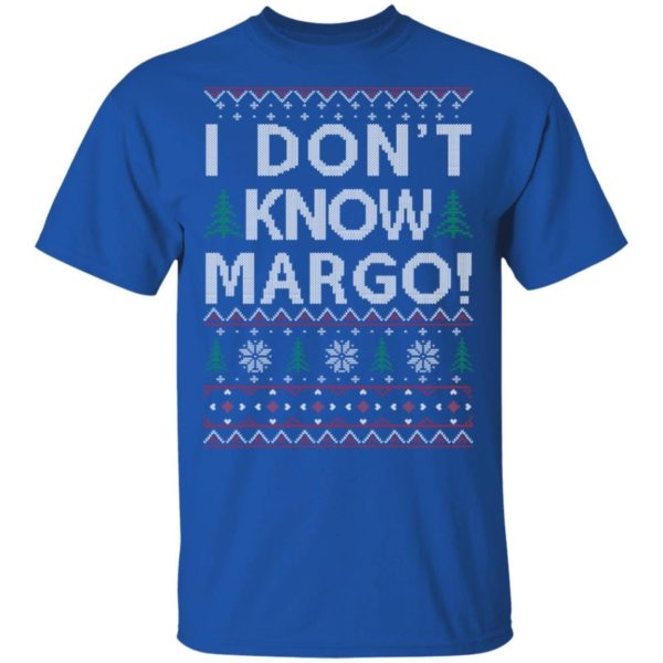 I Don’t Know Margo Sweatshirt Apparel