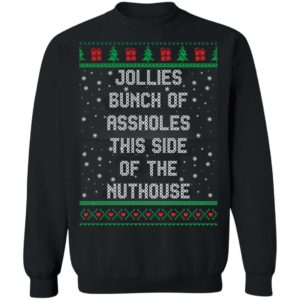 Jollies Bunch Of Assholes This Side Of The Nuthouse Sweater Apparel
