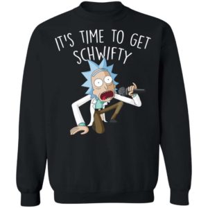 Rick and Morty It’s Time To Get Schwifty Shirt Apparel